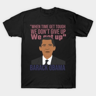 Great Obama quote T-Shirt